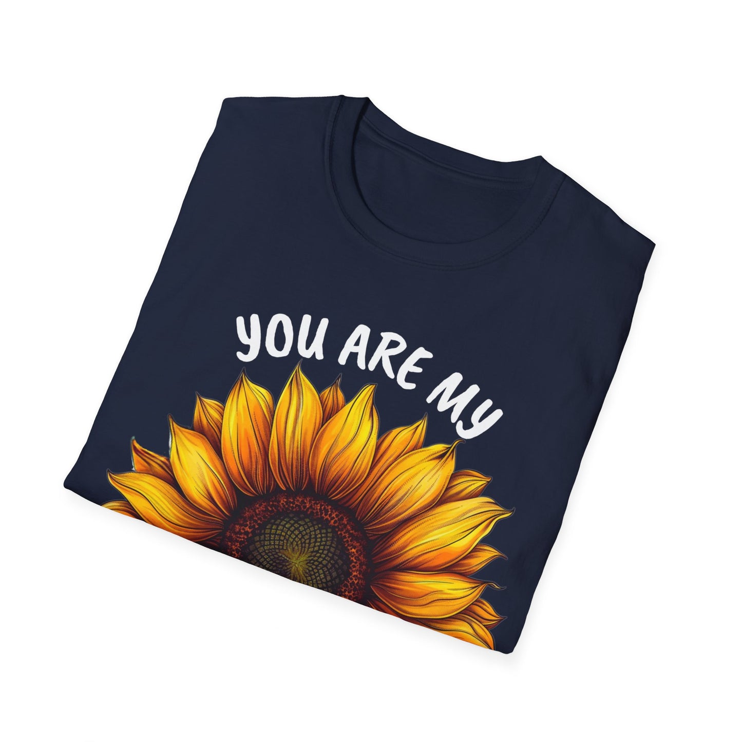 You are my Sunshine T-Shirt