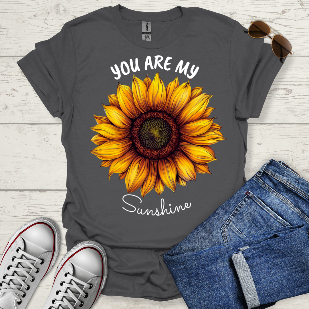 You are my Sunshine T-Shirt